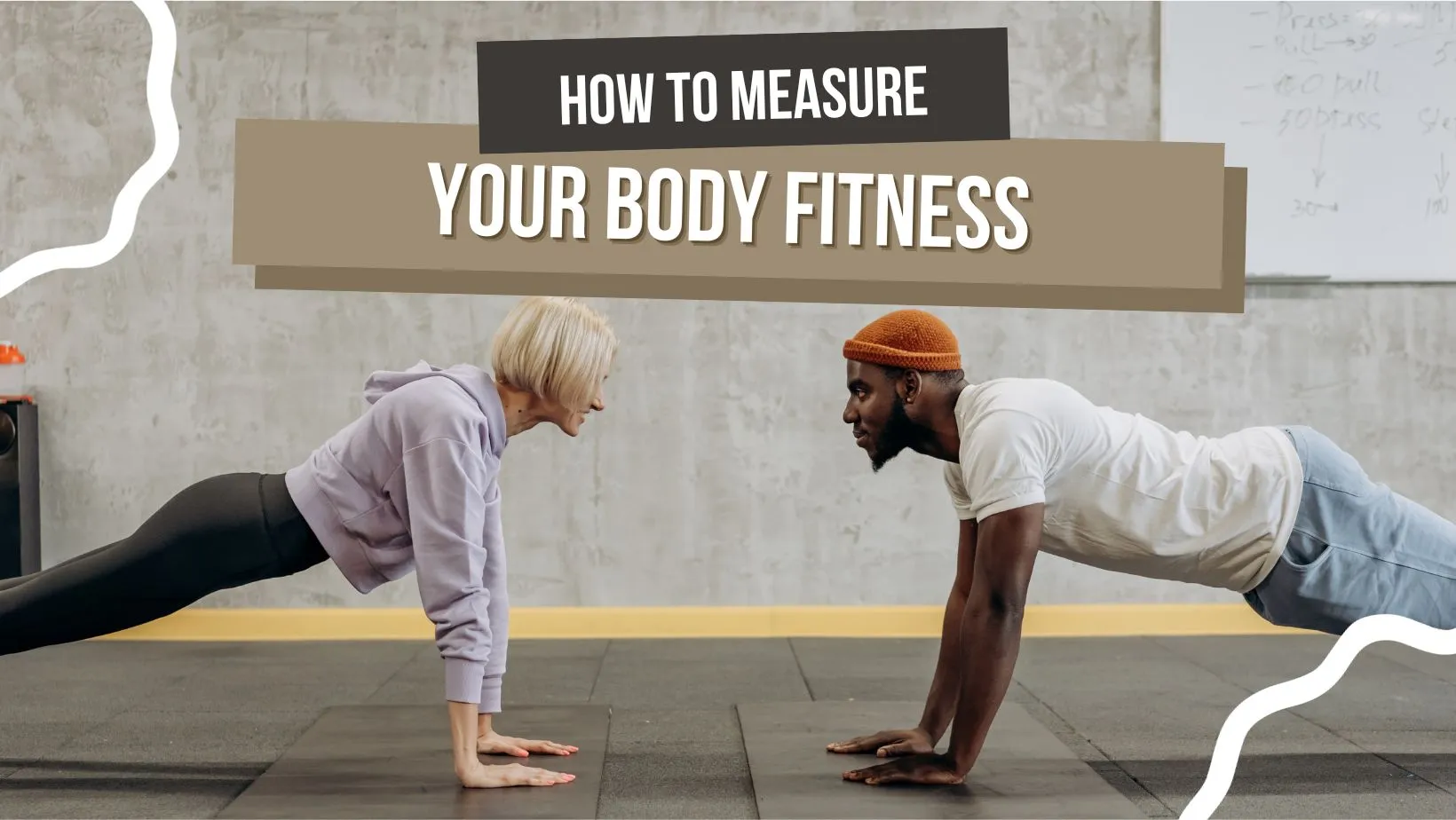How to measure your body fitness?