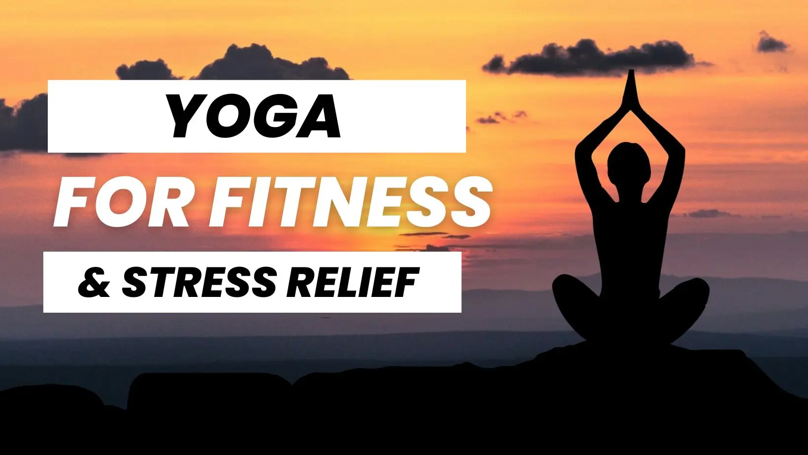 Yoga for Fitness and Stress Relief