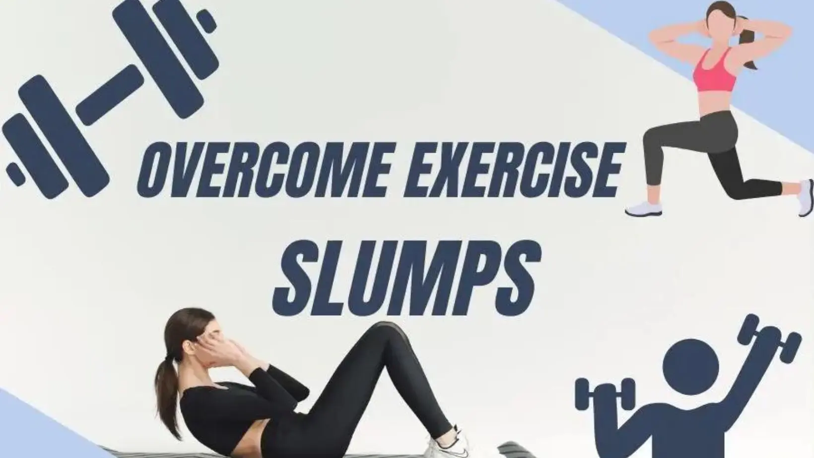 Tips to Overcome Exercise Slumps
