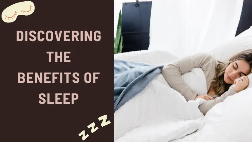 Discovering the Benefits of Sleep: A Vital Component of Your Wellness