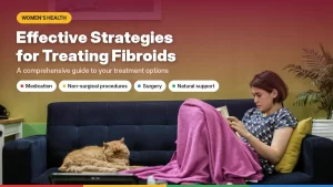 Uterine Fibroids: Symptoms, Diagnosis and Treatment Options