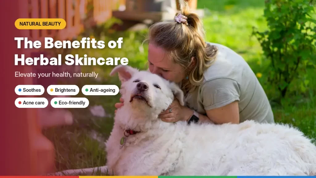 The Benefits of Herbal Skincare: Elevate Your Health Naturally